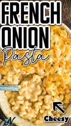 a bowl full of macaroni and cheese with the words french onion pasta above it