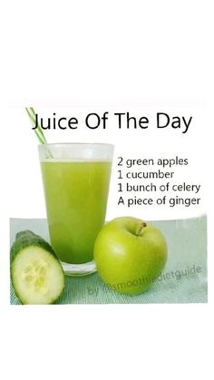 an apple and cucumber drink with the words juice of the day