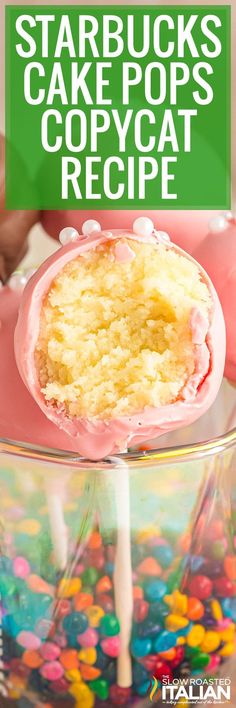 a cake pops recipe in a bowl with sprinkles on top and the title overlay reads, starbuck's cake pops copycat recipe