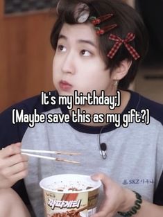 a person holding chopsticks in their hand and eating food with the caption it's my birthday maybe save this as my gift?