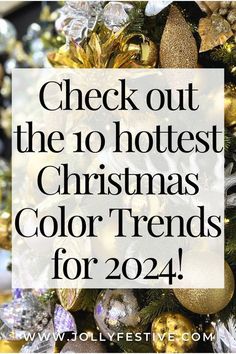 a christmas tree with the words check out the 10 hotest christmas color trends for 2014