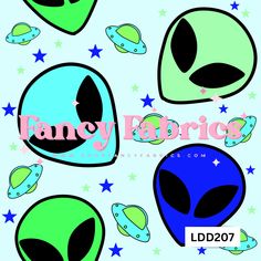 an image of some alien heads with stars around them and the words fancy fabrics on it