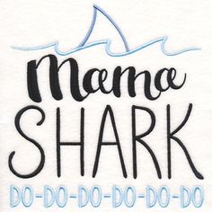 a white towel with the words mama shark do - do - do written in black ink