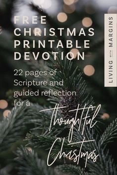 a christmas tree with the words, free christmas printable devition 22 pages of scripture and guided reflection for a thoughtful christmas