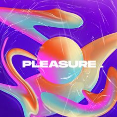 an abstract poster with the word pleasure in white letters on a purple background and colorful shapes