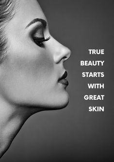 a woman's face with the words true beauty starts with great skin