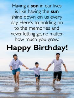 a happy birthday card with three people holding hands and the words, having a son our lives is like having the sun shine down on us every day