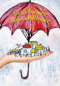 a hand holding an umbrella that says social workers make a difference with houses and people under it