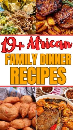 the cover of 19 african family dinner recipes, with pictures of different foods and meats