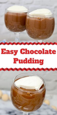 two glasses filled with chocolate pudding on top of a white tablecloth and text overlay that reads easy chocolate pudding