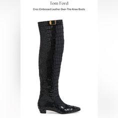 These Sleek Boots From Tom Ford Showcase An Over-The-Knee Design In A Textured Leather Finish. Goat Leather Upper Square Toe Calf Leather Sole Made In Italy Never Worn Comes With Original Box And Dust Bags Luxury Fitted Knee-high Boots For Work, Fitted Luxury Knee-high Boots For Work, Luxury Calf Leather Knee-high Boots With Leather Lining, Luxury Knee-high Calf Leather Boots With Leather Lining, Designer Calf Leather Knee-high Boots, Luxury Knee-high Calf Leather Boots With Leather Sole, Luxury Knee-high Boots With Leather Sole, Luxury Knee-high Boots With Leather Sole For Evening, Designer Fitted Knee-high Boots For Work