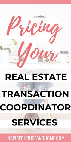 the words pricing your real estate transaction and an image of a woman sitting at her desk