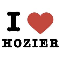 i love hozier sticker with the word hozier in black on a white background