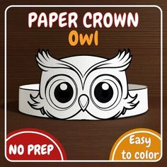 a paper crown with an owl face on it, and the words paper crown owl