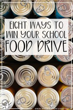 several cans with the words eight ways to win your school food drive