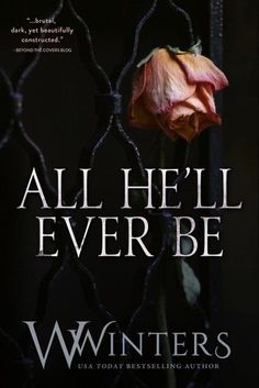 the cover of all he'll ever be, with a pink rose on it