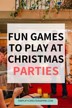 some people are playing games at christmas party with text overlay that reads fun games to play at christmas parties