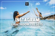 two people splashing in the ocean with text overlay that reads instagram lightroom presets