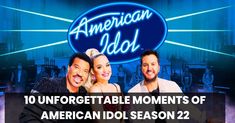 an american idol logo with the words, 10 unforgettable moments of american idol season