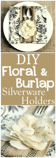 two plates with silverware on them and the words diy floral and burlap silverware holders