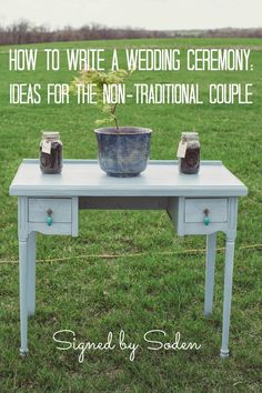 a blue table with a potted plant on it and the words how to write a wedding ceremony ideas for the non - traditional couple