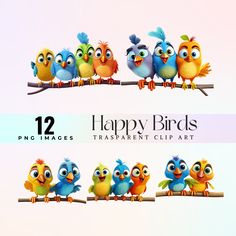 several colorful birds sitting on a branch with the caption happy birds transparent clip art