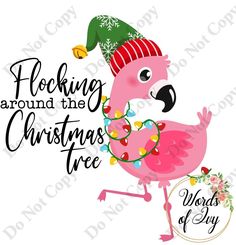 a pink flamingo wearing a christmas hat and lights on it's head with the words flocking around the christmas tree