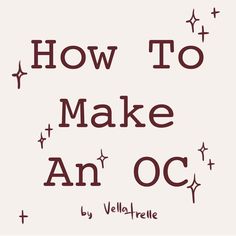 the words how to make an oc are written in red on a white background