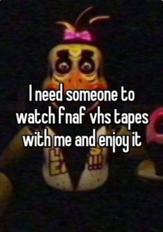 someone is saying i need someone to watch raff's tapes with me and enjoy it