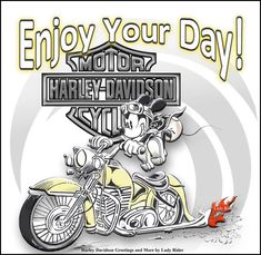 an image of mickey mouse riding a motorcycle with the words enjoy your day on it