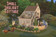 the small house is surrounded by greenery and flowers in front of it, with text overlay that reads small skylight cottage