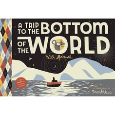 a trip to the bottom of the world with mouse