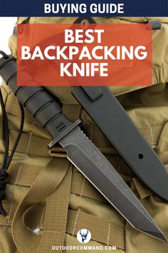 the best backpacking knife for hunting and camping with text overlay that reads, buying guide