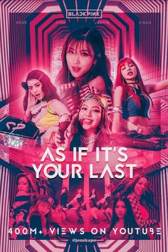 the poster for as if it's your last, which features girls in different outfits