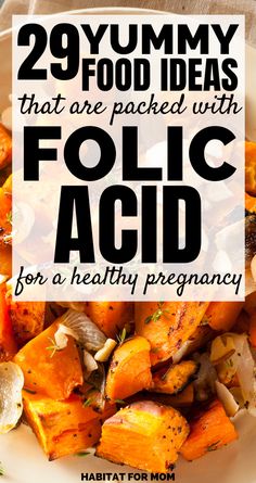 a white plate filled with food and the words 29 yummy food ideas that are packed with folic acid for a healthy pregnancy