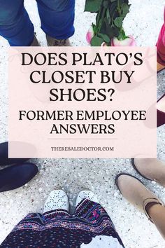 a birds eye view of the ground and womens shoes with text that reads does plato’s closet buy shoes.