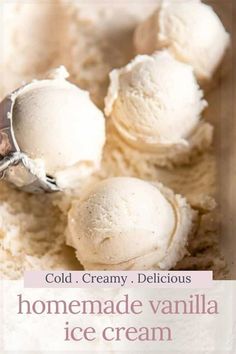 homemade vanilla ice cream in a bowl with the words cold creamy delicious