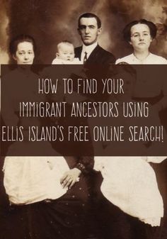 an old photo with the words how to find your immigrant anchors using ellis island's free online search