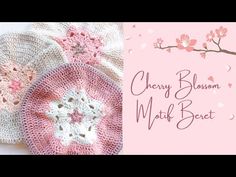 three crocheted hats with flowers on them and the words cherry blossom matk beet