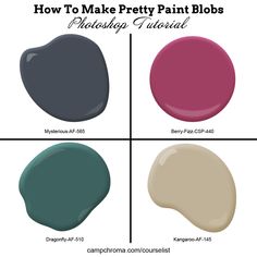 four different shades of paint with the words how to make pretty paint blobs