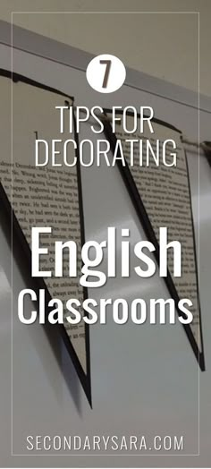 the words 7 tips for decorating in english classrooms on top of an open book