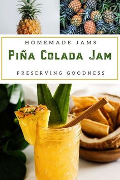 pineapple jam in a mason jar with the words homemade jams pina colada jam preserving goodness