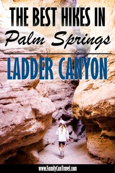 the best hikes in palm springs, las vegas and lader canyon with text overlay