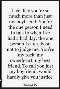 a quote that reads, i feel like you're so much more than just my boyfriend