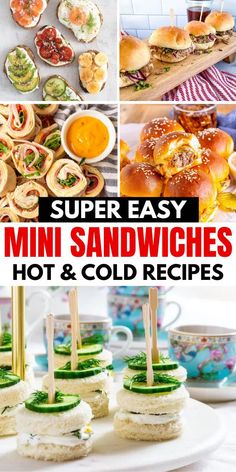 super easy mini sandwiches, hot and cold recipes are the perfect appetizers for any party