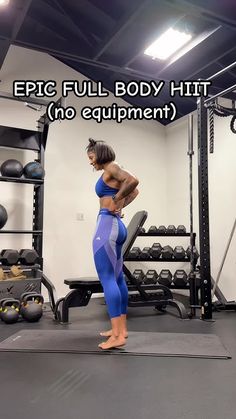 a woman standing in front of a gym machine with the words epic full body hit no equipment