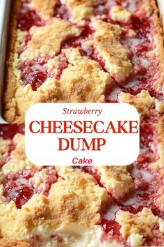 strawberry cheesecake dump cake in a pan with the words, strawberry cheesecake dump cake