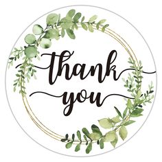 the words thank you are surrounded by greenery and leaves on a white circle background