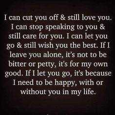 a poem that reads i can cut you off & still love you, i can stop speaking to you