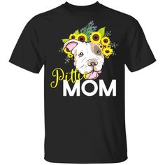 a dog with sunflowers on it's head and the words pittie mom